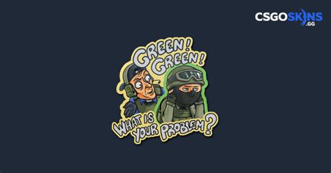 tense csgo|GREEN GREEN WHAT'S YOUR PROBLEM .